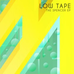 Low Tape - The Spencer (2017) [EP]