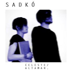 SADKÓ - Celeste / Altamar (2017) [EP]