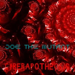 Joe The Mutant - Cyberapotheosis (2017) [EP]