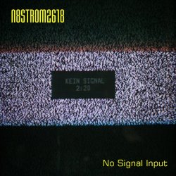 N8STROM2618 - No Signal Input (2017)