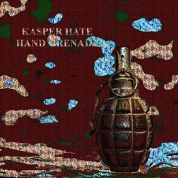 Kasper Hate - Hand Grenade (2011) [EP]