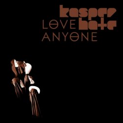 Kasper Hate - Love Anyone (2013) [Single]