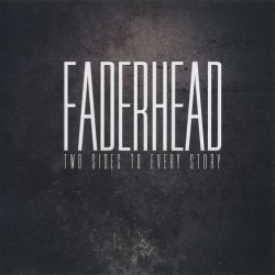 Faderhead - Two Sides To Every Story (2012) [2CD]
