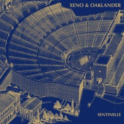 Xeno & Oaklander - Sentinelle (2009)