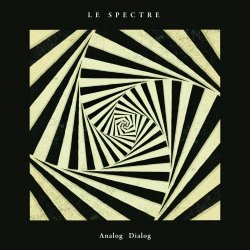 Le Spectre - Analog Dialog (2017)