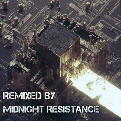 Midnight Resistance - Remixed By Midnight Resistance (2017)