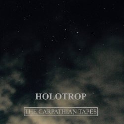 Holotrop - The Carpathian Tapes (2016)