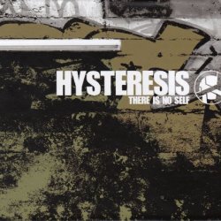 Hysteresis - There Is No Self (2011)
