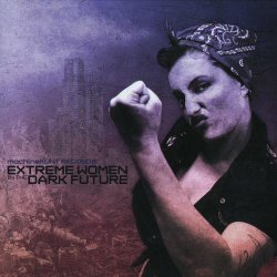 VA - Extreme Women In The Dark Future (2008)