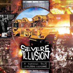 Severe Illusion - A Familiar State Of Passive Compliance (2017) [EP]