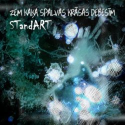 STandART - Zem Kaķa Spalvas Krāsas Debesīm (Under The Cat-Fur-Coloured Sky) (2016) [Single]