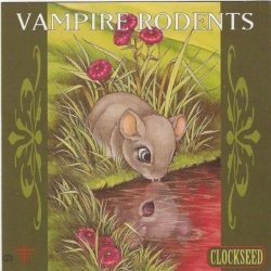 Vampire Rodents - Clockseed (1994)