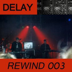 Delay - Rewind 003 (2014)