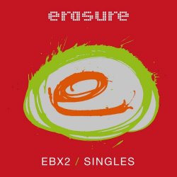 Erasure - Singles - EBX2 (2017)