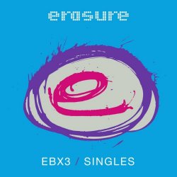 Erasure - Singles - EBX3 (2017)