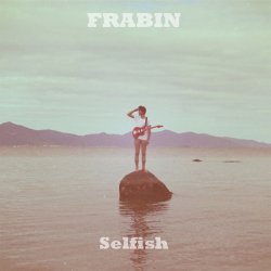 Frabin - Selfish (2014) [EP]