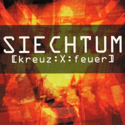 Siechtum - Kreuz:X:Feuer (2001)