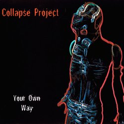 Collapse Project - Your Own Way (2007)