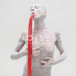 Noiseed - Almost Human (2016) [EP]