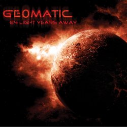 Geomatic - 64 Light Years Away (2010)