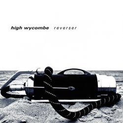 High Wycombe - Reverser (2009)