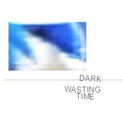 Orchin - Dark // Wasting Time (2016) [Single]