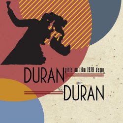 Duran Duran - Girls On Film - 1979 Demo (2017) [EP]