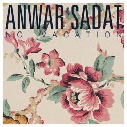 Anwar Sadat - No Vacation (2011) [EP]