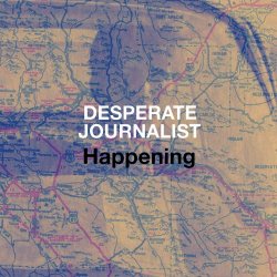 Desperate Journalist - Happening (2014) [Single]