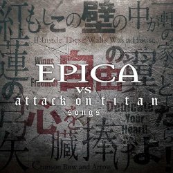 Epica - Epica Vs Attack On Titan Songs (2017) [EP]