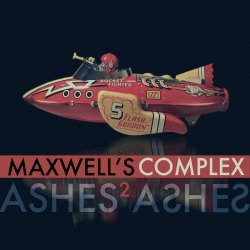 Maxwell's Complex - Ashes To Ashes (2014) [Single]