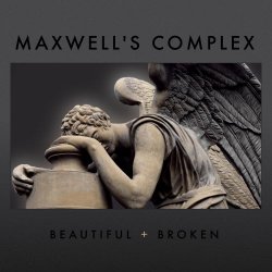 Maxwell's Complex - Beautiful + Broken (2016) [EP]