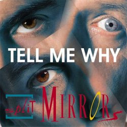 Split Mirrors - Tell Me Why (2008) [Single]