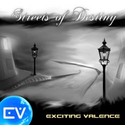 Exciting Valence - Streets Of Destiny (2013) [Single]