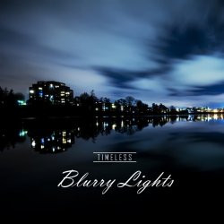 Blurry Lights - Timeless (2012) [EP]