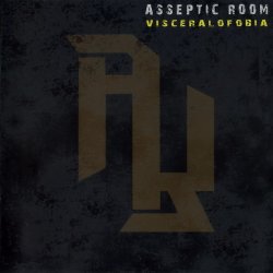 Asseptic Room - Visceralofobia (2011)