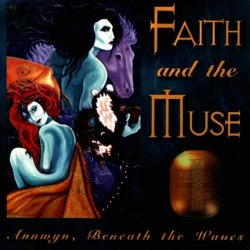 Faith And The Muse - Annwyn, Beneath The Waves (1996)