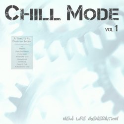 New Life Generation - Chill Mode Vol. 1 - A Tribute To Depeche Mode (2011)