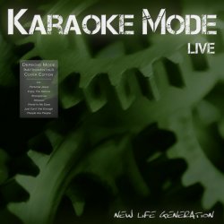 New Life Generation - Karaoke Mode Live - Depeche Mode Instrumentals Cover Edition (2014)