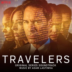 Adam Lastiwka - Travelers (Original Series Soundtrack) (2018)