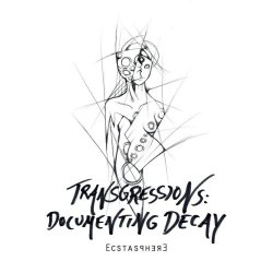 Ecstasphere - Transgressions: Documenting Decay (2017)