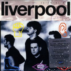 Frankie Goes To Hollywood - Liverpool (Deluxe Edition) (2011)