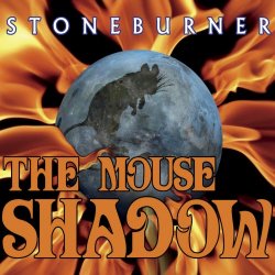 Stoneburner - The Mouse Shadow (2015)