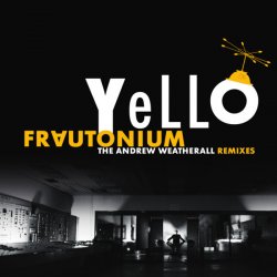 Yello - Frautonium (The Andrew Weatherall Remixes) (2017) [EP]