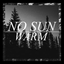 No Sun - Warm (2015) [EP]