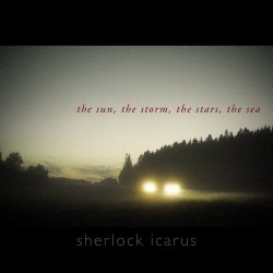 Sherlock Icarus - The Sun, The Storm, The Stars, The Sea (2017) [Single]