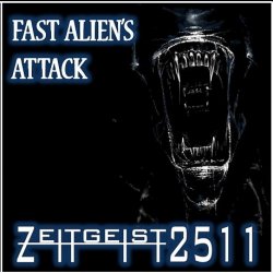 [ZEITGEIST_2511] - Fast Alien's Attack (2011)