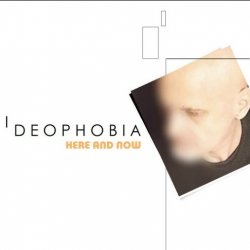 Ideophobia - Here And Now (2018)