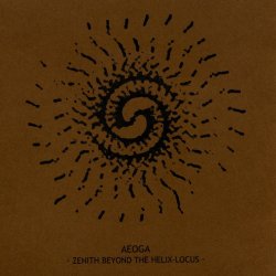 Aeoga - Zenith Beyond The Helix-Locus (2005)