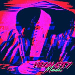 Neon City Murder - Neon City Murder - Case # 2 (2016)
